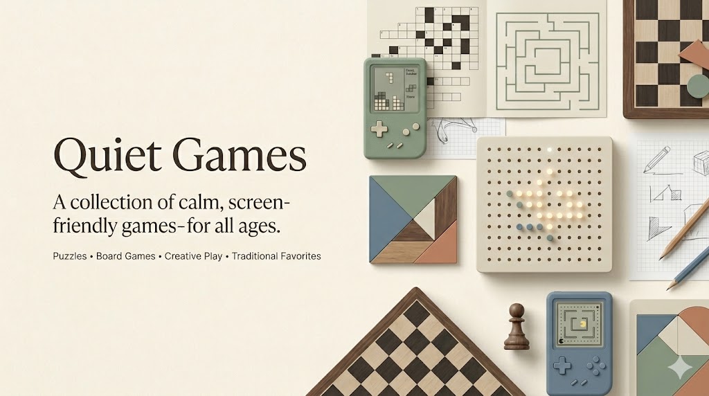 Quiet Games - A collection of calm, screen-friendly games for all ages.